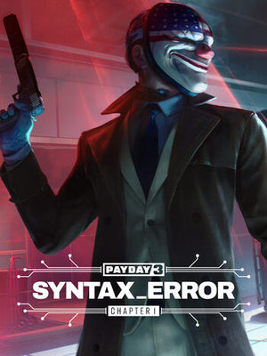 PAYDAY 3: Hoofdstuk 1 - Syntaxisfout DLC Steam CD Key