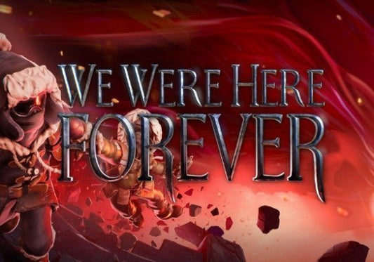 We Were Here Forever Stoom CD Key